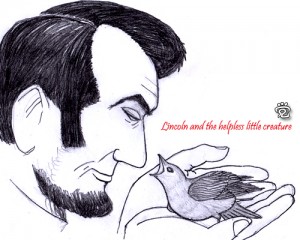 Lincoln and the helpless little creature - by CJ